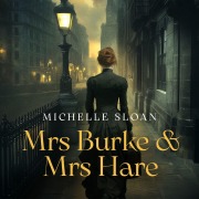 Cover-Bild zum Titel 'Mrs Burke and Mrs Hare' von 'Michelle Sloan'
