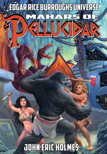 Mahars of Pellucidar (Edgar Rice Burroughs Universe) - John Eric Holmes, Joe R Lansdale