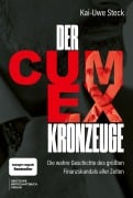Cover-Bild zum Titel 'Der Cum-Ex-Kronzeuge' von 'Kai-Uwe Steck'