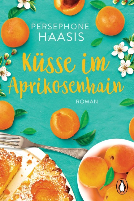 Küsse im Aprikosenhain - Persephone Haasis