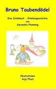 Cover-Bild zum Titel 'Bruno Taubendödel' von 'Alexandra Flemming'