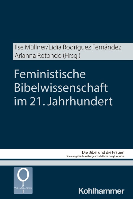 Feministische Bibelwissenschaft im 21. Jahrhundert - 