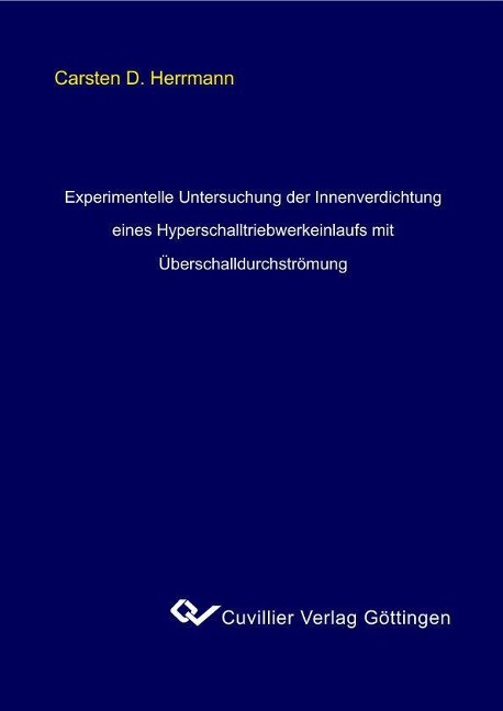 Experimentelle Untersuchung der Innenverdichtung eines Hyperschalltriebwerkeinlaufs mit Überschalldurchströmung - 