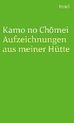 Cover-Bild zum Titel 'Aufzeichnungen aus meiner Hütte' von 'Kamo No Chomei'