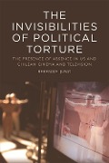 Cover-Bild zum Titel 'Invisibilities of Political Torture' von 'Berenike Jung'