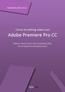 Corso di editing video con Adobe Premiere Pro CC - Massimiliano Zeuli