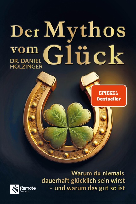 Der Mythos vom Glück - Daniel Holzinger