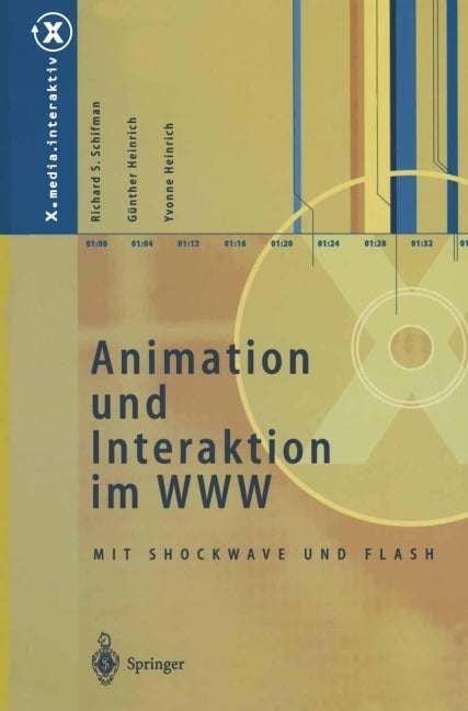 Animation und Interaktion im WWW - Richard S. Schifman, Yvonne Heinrich, Günther Heinrich