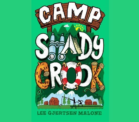 Camp Shady Crook - Lee Gjertsen Malone