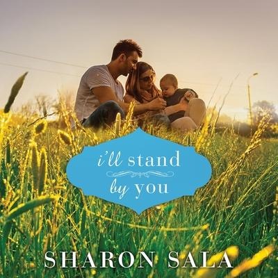 I'll Stand by You - Sharon Sala