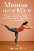 Cover-Bild zum Titel 'Mamas neue Mitte' von 'Lauren Whitmore'