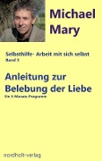 Cover-Bild zum Titel 'Anleitung zur Belebung der Liebe' von 'Michael Mary'