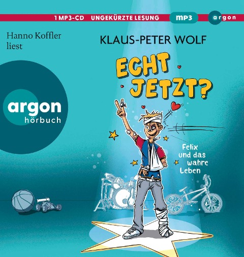 Echt jetzt? Felix und das wahre Leben - Klaus-Peter Wolf
