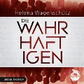 Cover-Bild zum Titel 'Die Wahrhaftigen' von 'Helena Wagenschütz'