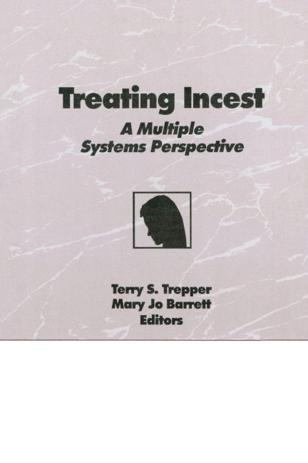 Treating Incest - Terry S Trepper, Mary Jo Barrett