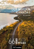 Cover-Bild zum Titel 'Der Norden Kanadas mit Alaska' von 'Michaela Arnold, Karin Schreiber, Martin Pundt, Holger Bergold'