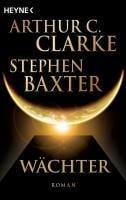Wächter - Stephen Baxter, Arthur C. Clarke