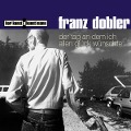 Cover-Bild zum Titel 'Der Tag, an dem ich allen Glück wünschte' von 'Franz Dobler'