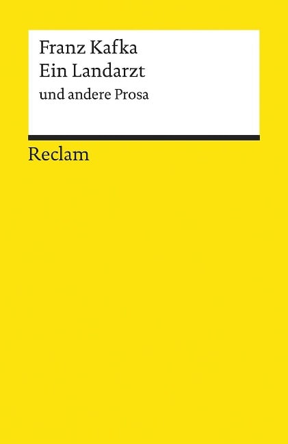 Ein Landarzt und andere Prosa - Franz Kafka