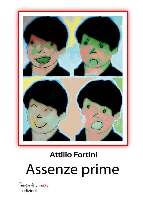 Assenze prime - Attilio Fortini