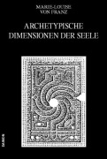 Cover-Bild zum Titel 'Ausgewählte Schriften 04. Archetypische Dimensionen der Seele' von 'Marie-Louise von Franz'
