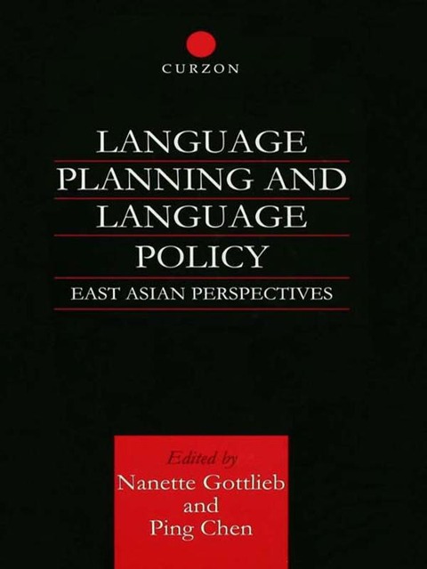 Language Planning and Language Policy - Ping Chen, Nanette Gottlieb