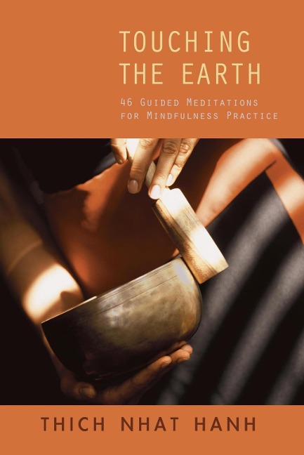 Touching the Earth - Thich Nhat Hanh