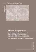 Cover-Bild zum Titel 'La politique française de non-prolifération nucléaire' von 'Florent Pouponneau'