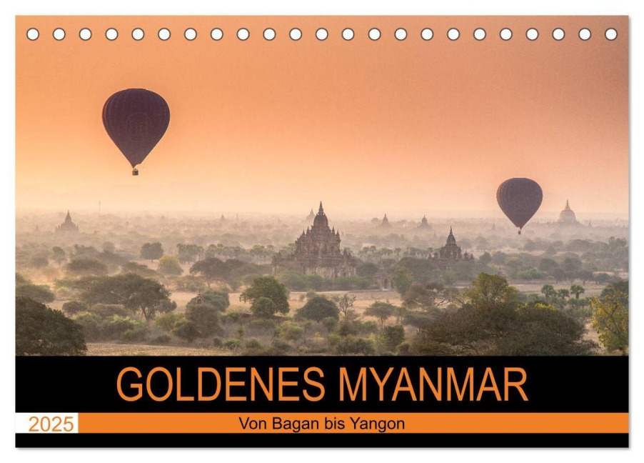 GOLDENES MYANMAR 2025 (Tischkalender 2025 DIN A5 quer), CALVENDO Monatskalender - Sebastian Rost