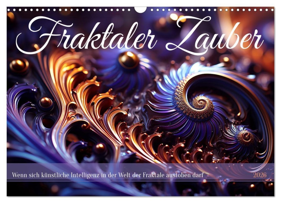 Fraktaler Zauber (Wandkalender 2026 DIN A3 quer), CALVENDO Monatskalender - Kerstin Waurick