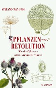 Cover-Bild zum Titel 'Pflanzenrevolution' von 'Stefano Mancuso'