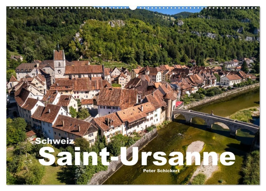 Schweiz - Saint-Ursanne (Wandkalender 2027 DIN A2 quer), CALVENDO Monatskalender - Peter Schickert