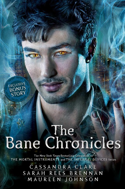 The Bane Chronicles - Cassandra Clare, Maureen Johnson, Sarah Rees Brennan