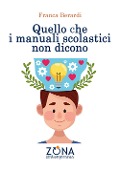 Cover-Bild zum Titel 'Quello che i manuali scolastici non dicono' von 'Franca Berardi'