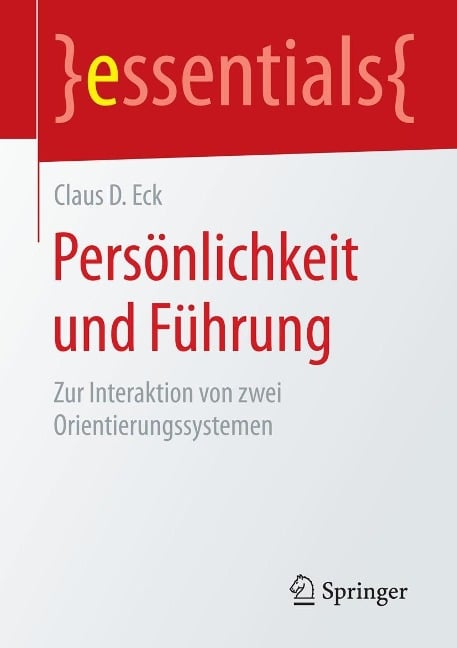 Persönlichkeit und Führung - Claus D. Eck