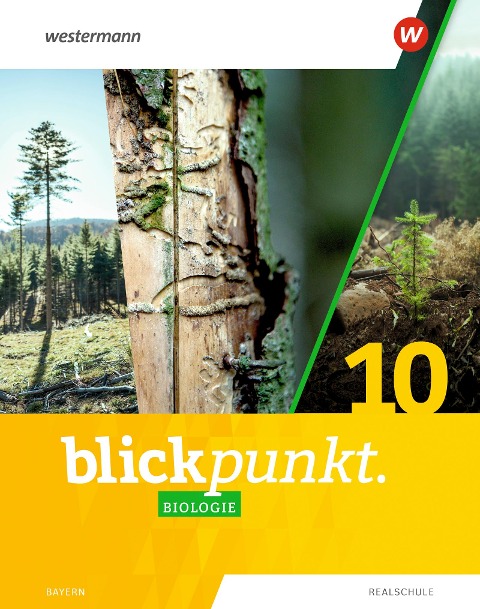 Blickpunkt Biologie 10. Schulbuch. Für Realschulen in Bayern - 