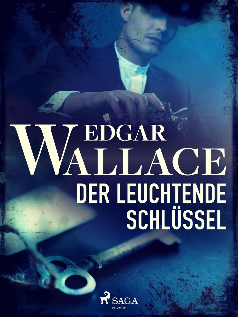 Der leuchtende Schlüssel - Edgar Wallace