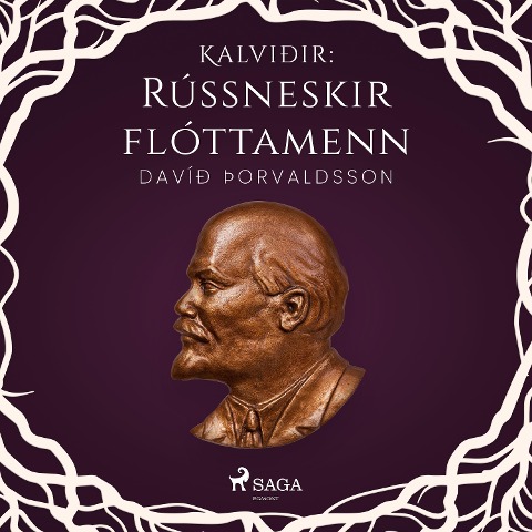 Kalviðir: Rússneskir flóttamenn - Davíð Þorvaldsson