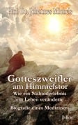 Cover-Bild zum Titel 'Gotteszweifler am Himmelstor - Wie ein Nahtoderlebnis ein Leben veränderte - Biografie eines Mediziners' von 'Johannes Michels'