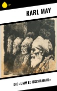 Cover-Bild zum Titel 'Die »Umm ed Dschamahl«' von 'Karl May'