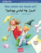 Cover-Bild zum Titel 'Was ziehen wir heute an? Kinderbuch Deutsch-Persisch/Farsi' von 'Susanne Böse'