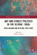 Cover-Bild zum Titel 'Art and Street Politics in the Global 1960s' von ''