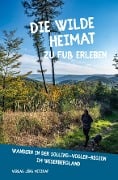 Cover-Bild zum Titel 'Die wilde Heimat zu Fuß erleben - Wandern in der Solling-Vogler-Region im Weserbergland' von 'Birgit Czyppull'