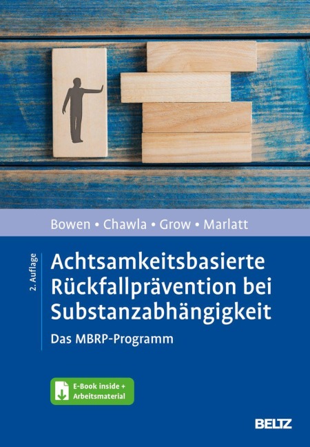 Achtsamkeitsbasierte Rückfallprävention bei Substanzabhängigkeit - Sarah Bowen, Neha Chawla, G. Alan Marlatt, Joel Grow