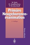 Cover-Bild zum Titel 'Primäre Neugeborenenreanimation' von 'Wolfgang Dick, Peter Brockerhoff, Herwig Stopfkuchen'