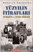 Cover-Bild zum Titel 'Yüzyilin Itiraflari - Türkiye ve Türk Kimligi' von 'Hüseyin Adigüzel'