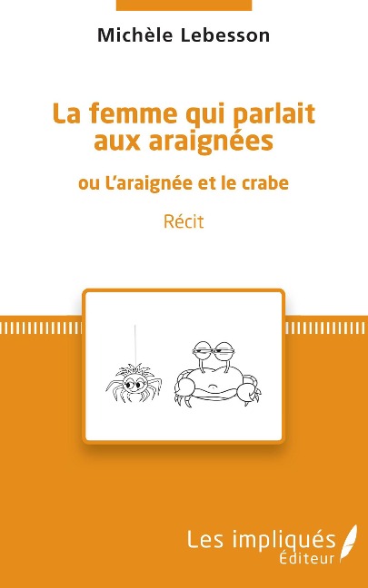 La femme qui parlait aux araignées - Michèle Lebesson