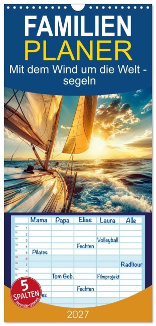 Familienplaner 2027 - Mit dem Wind um die Welt - segeln mit 5 Spalten (Wandkalender, 21 x 45 cm) CALVENDO - Susan Michel