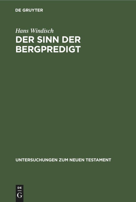 Der Sinn der Bergpredigt - Hans Windisch