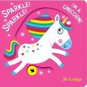 Cover-Bild zum Titel 'Sparkle! Sparkle! I'm a Unicorn!' von 'Jo Lodge'